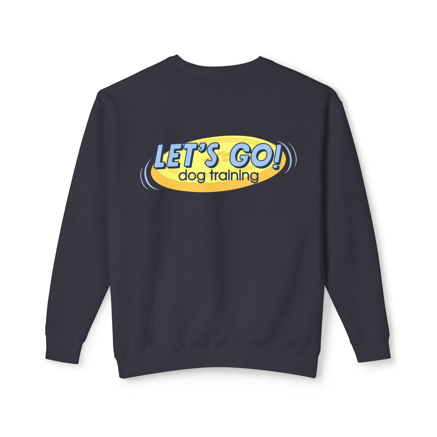 "Let's Go Dog Training" Pullover Sweatshirt