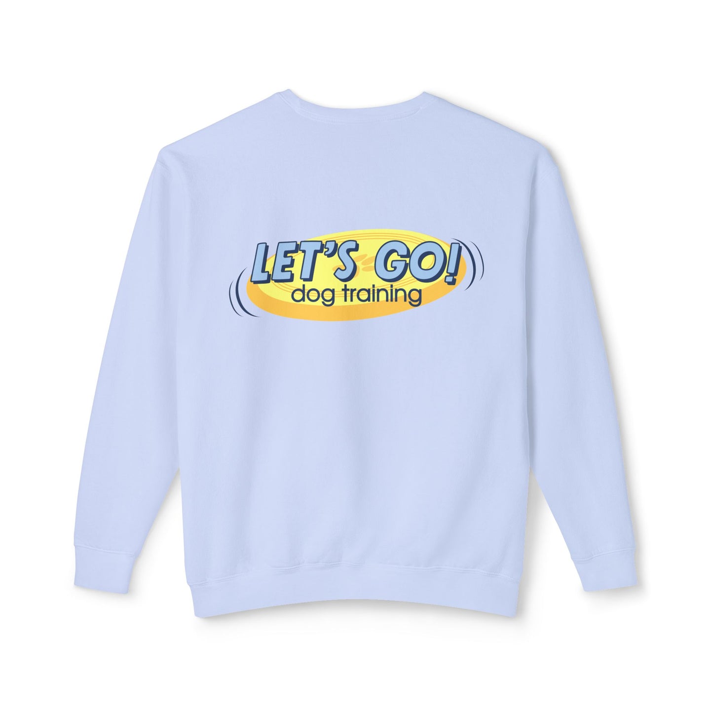 "Let's Go Dog Training" Pullover Sweatshirt