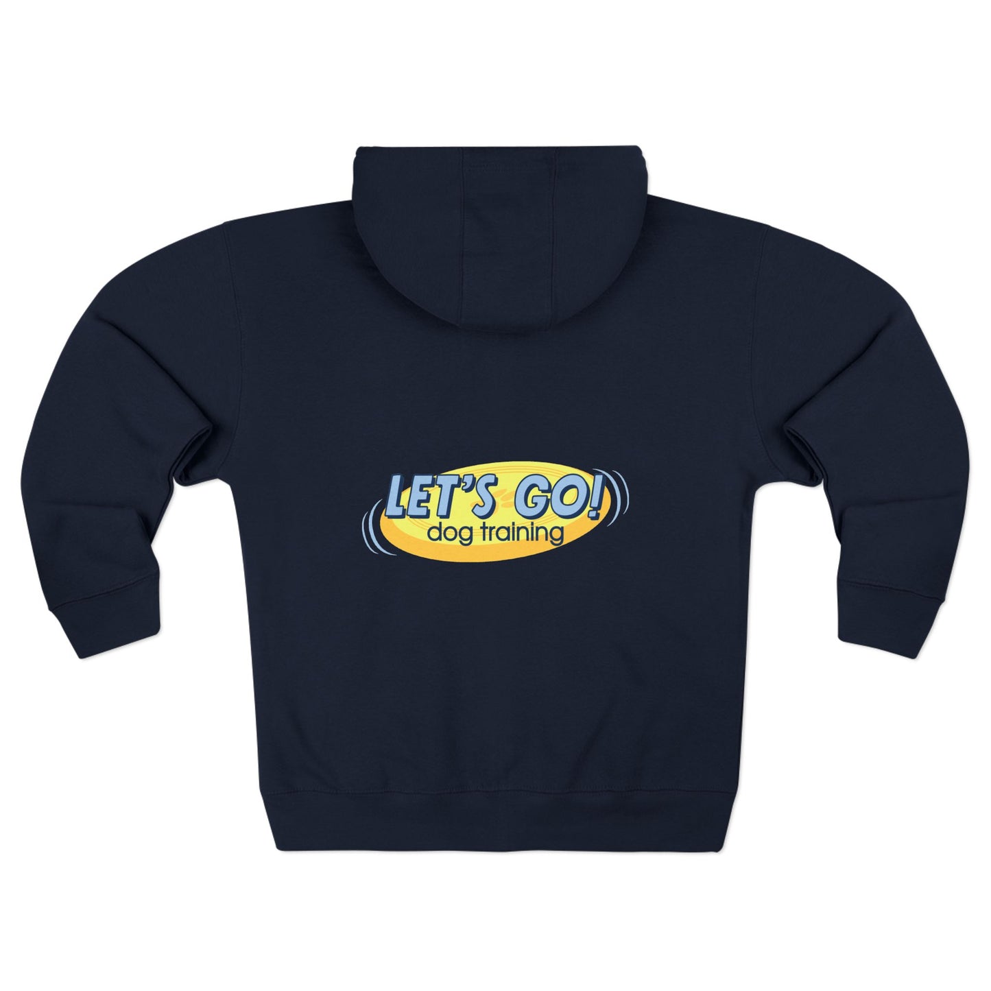 "Let's Go Dog Training" Zip-Up Hoodie