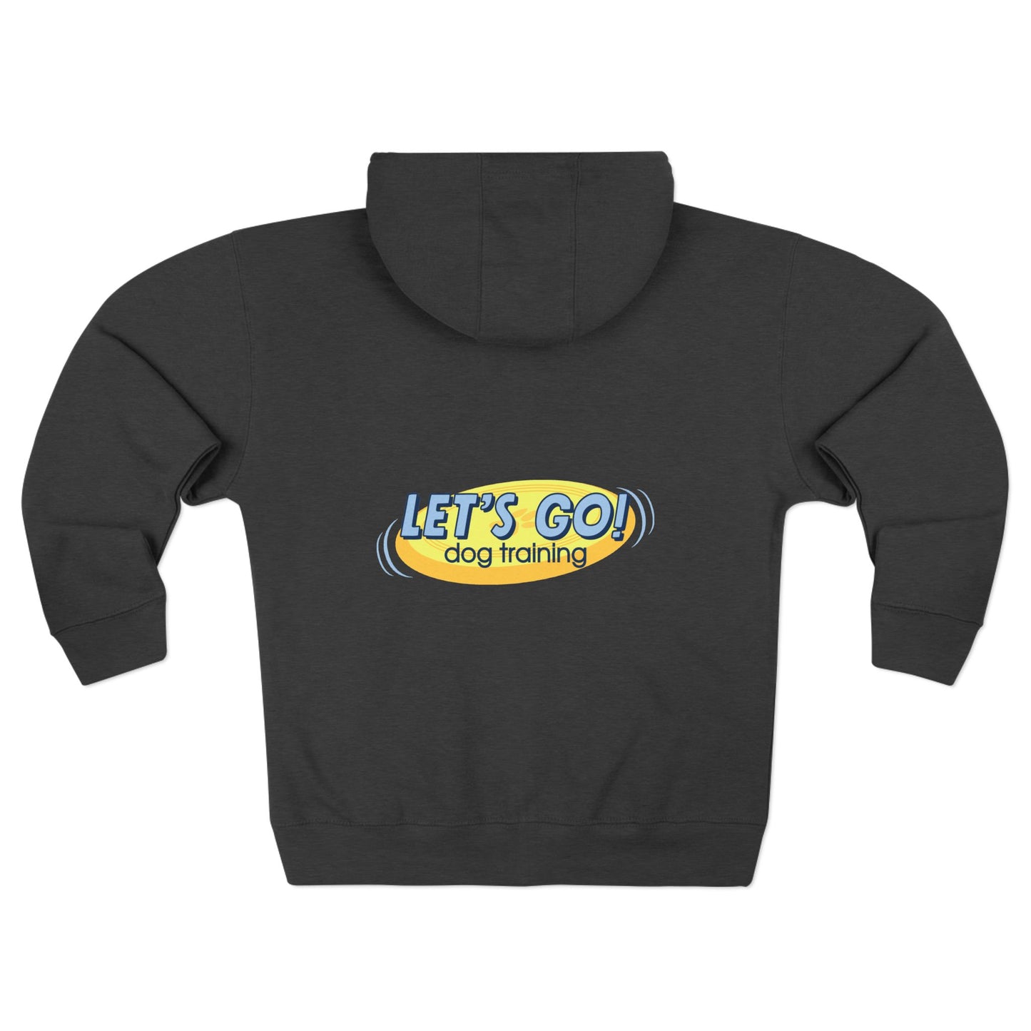 "Let's Go Dog Training" Zip-Up Hoodie